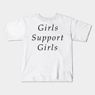 Girls support Girls Kids T-Shirt